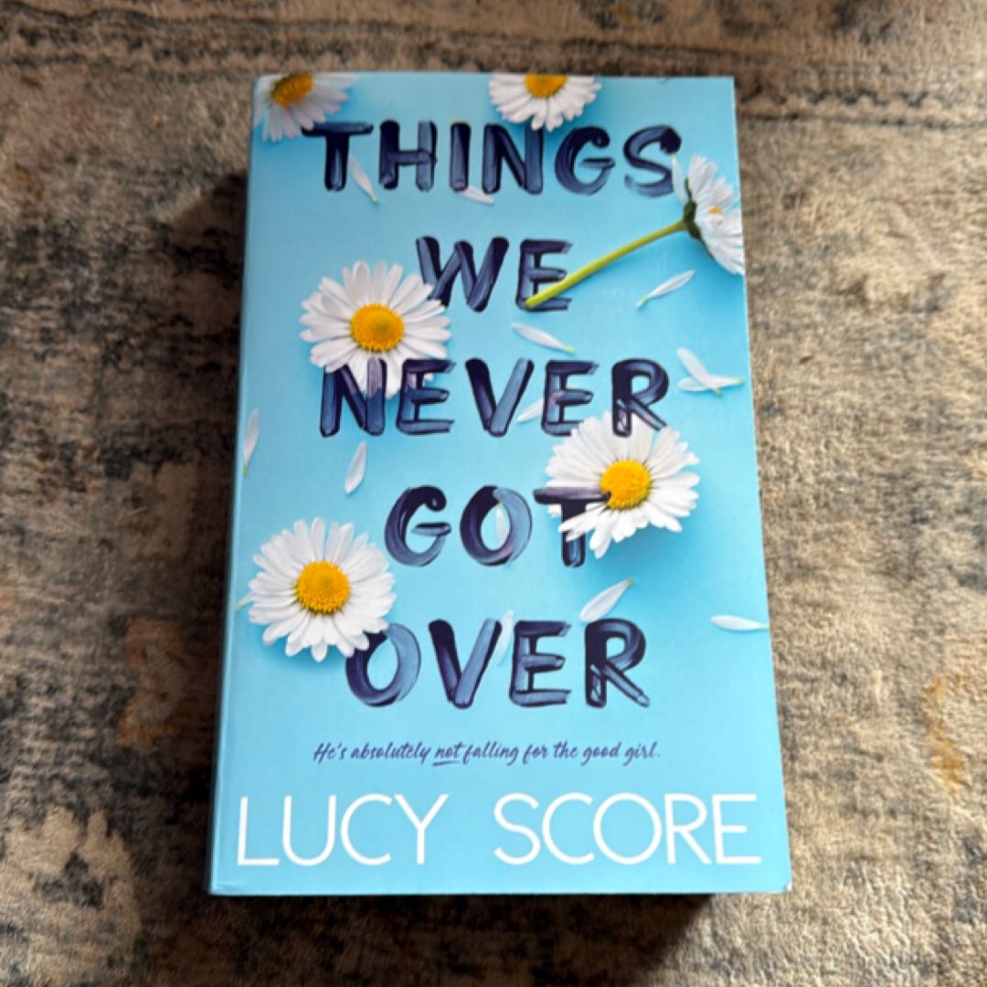 Things We Never Got Over