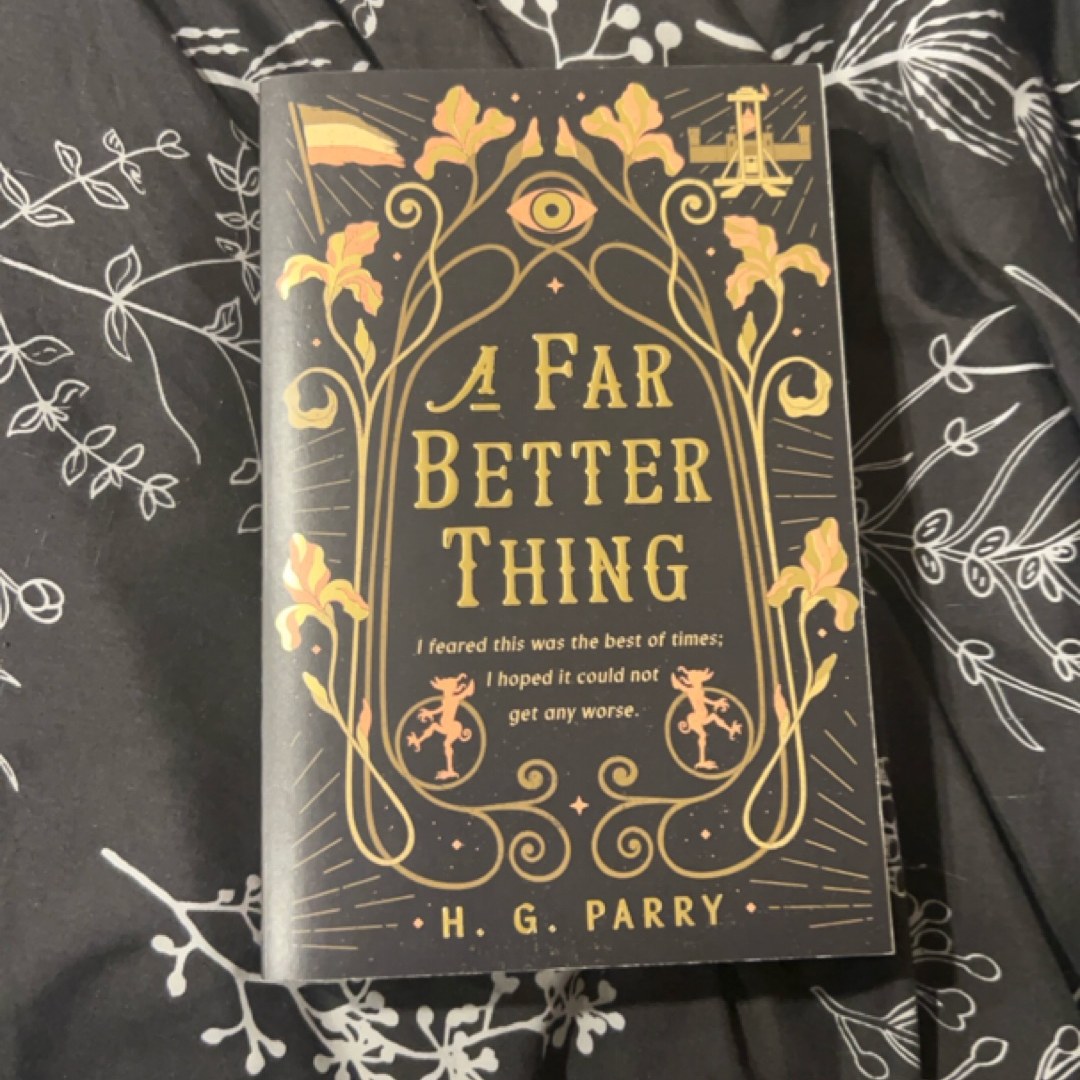 A Far Better Thing