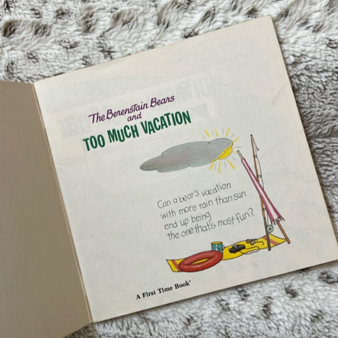 The Berenstain Bears and Too Much Vacation