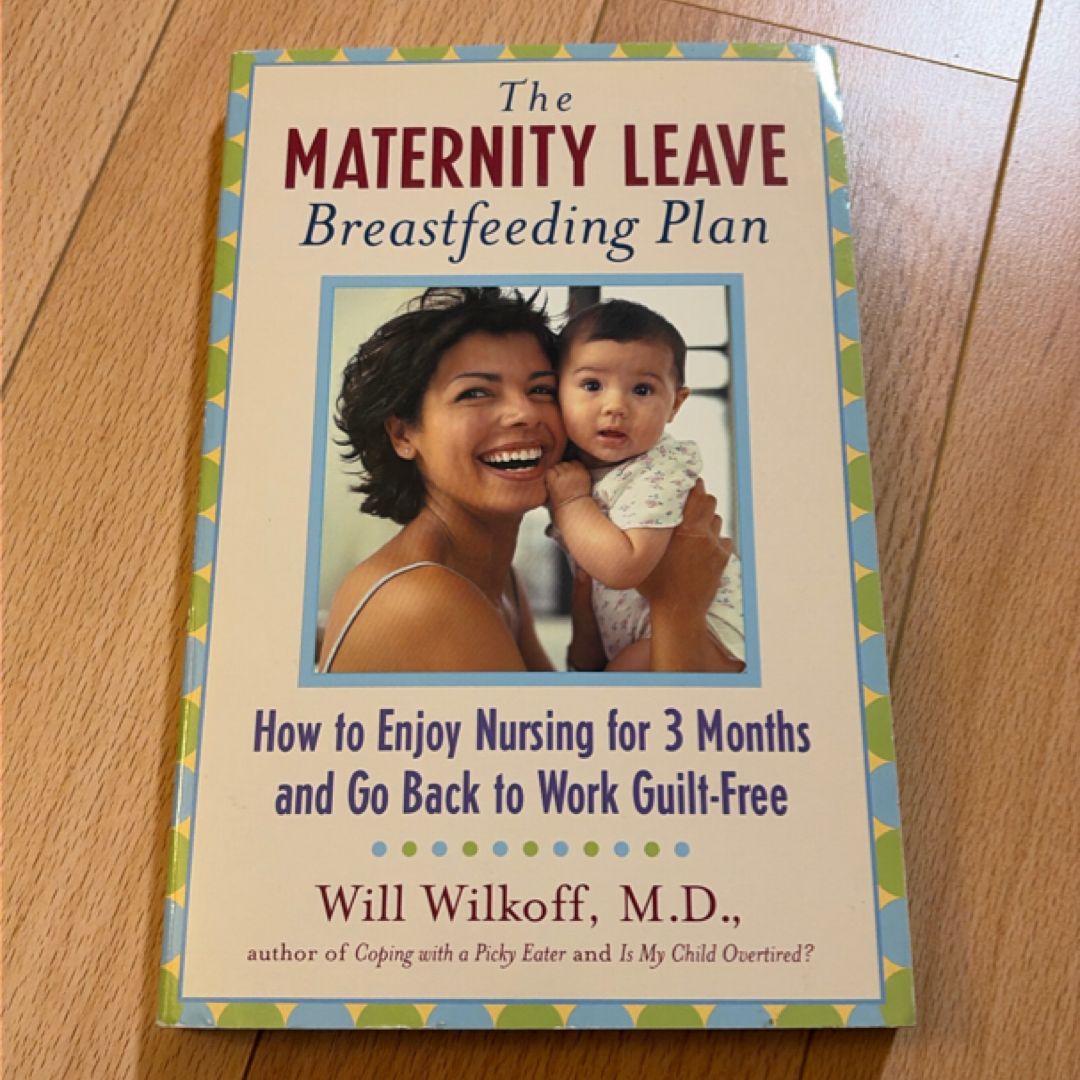 The Maternity Leave Breastfeeding Plan