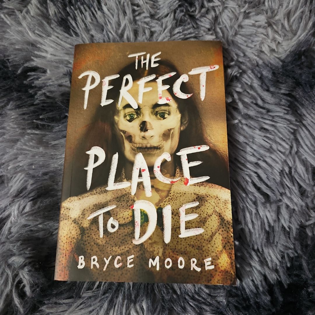 The Perfect Place to Die