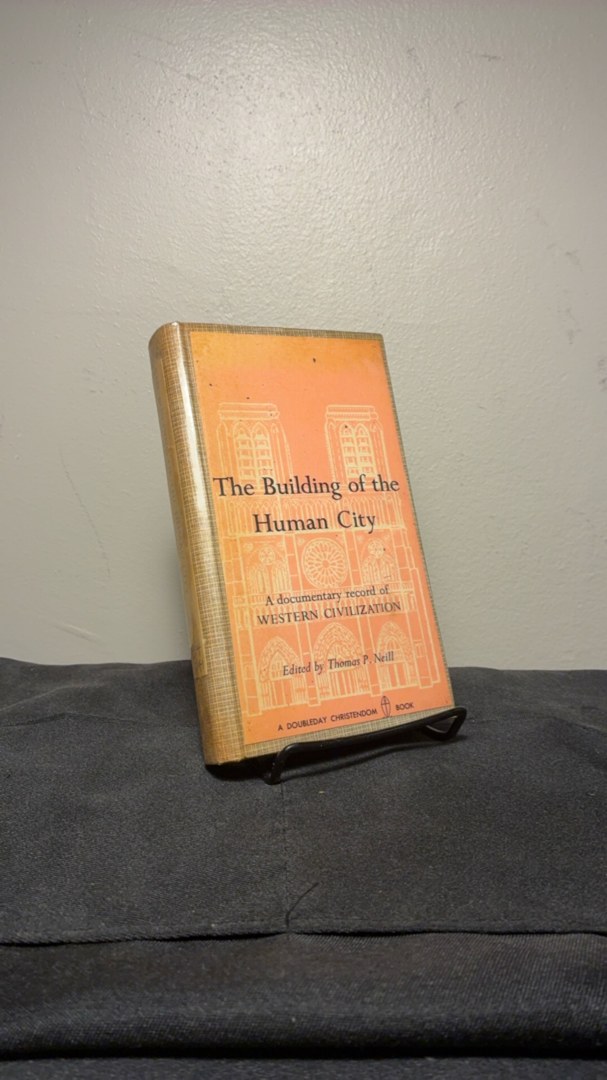 The Building of the Human City; a Documentary Record of Western Civilization