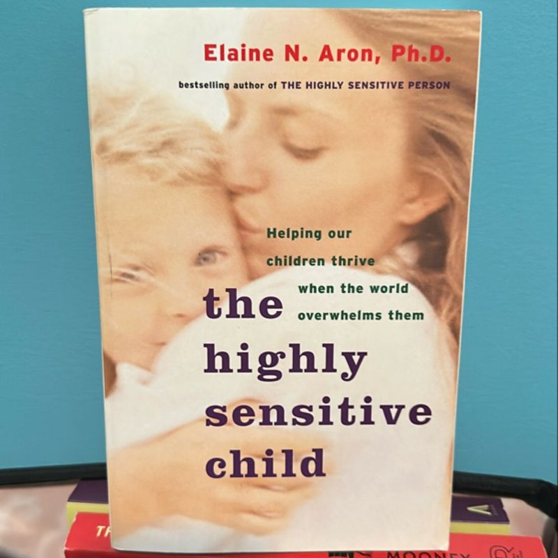 The Highly Sensitive Child