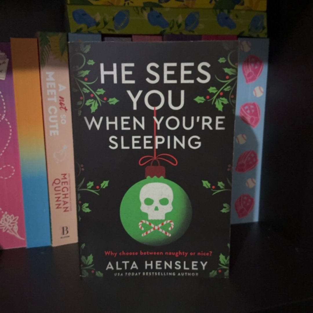 He Sees You When You’re Sleeping