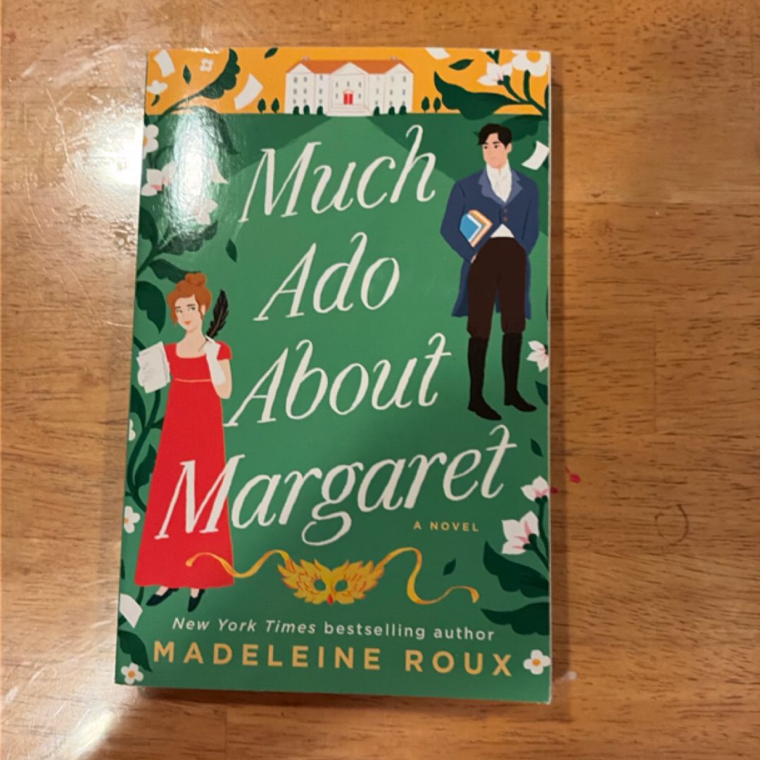 Much Ado about Margaret