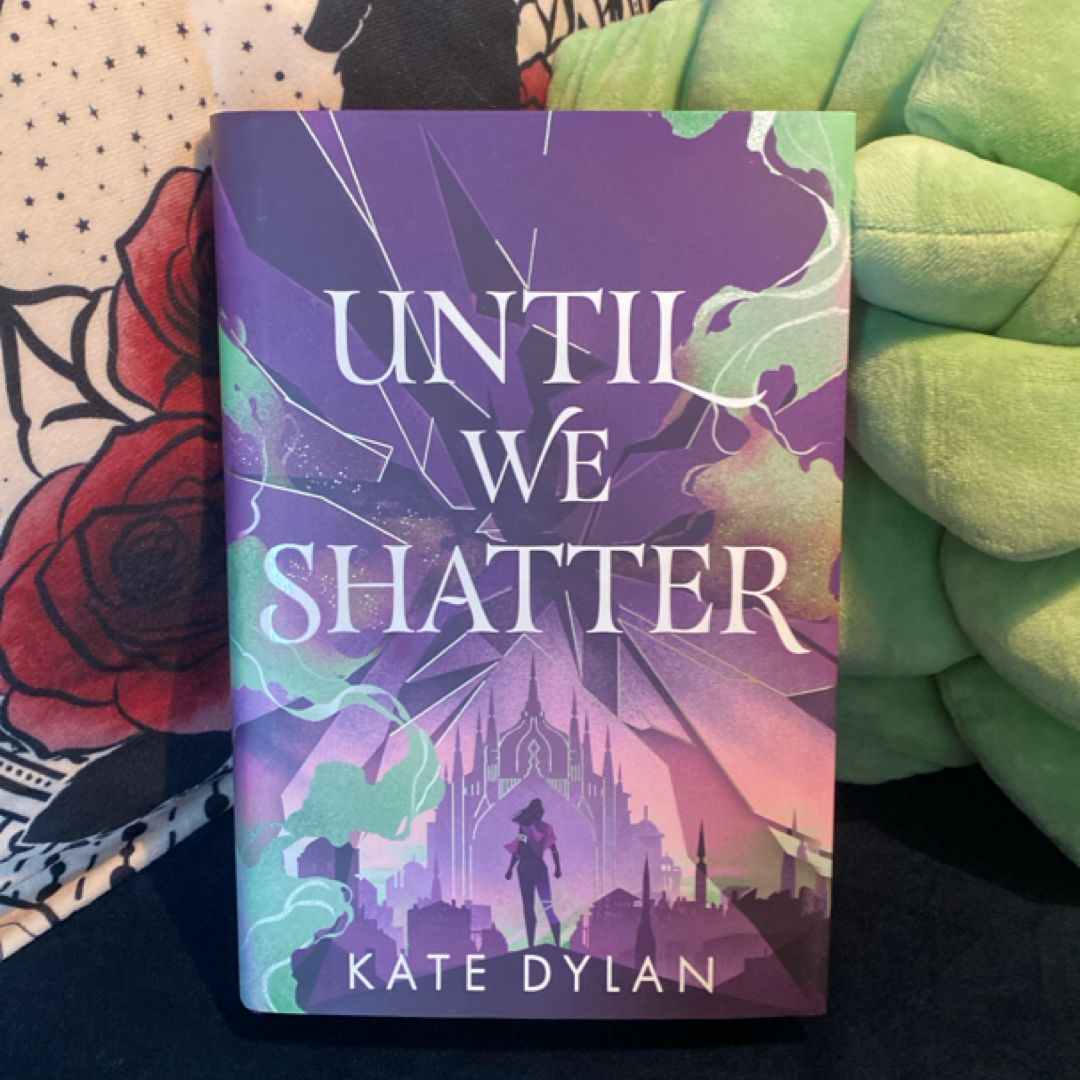 Until We Shatter (illumicrate edition)