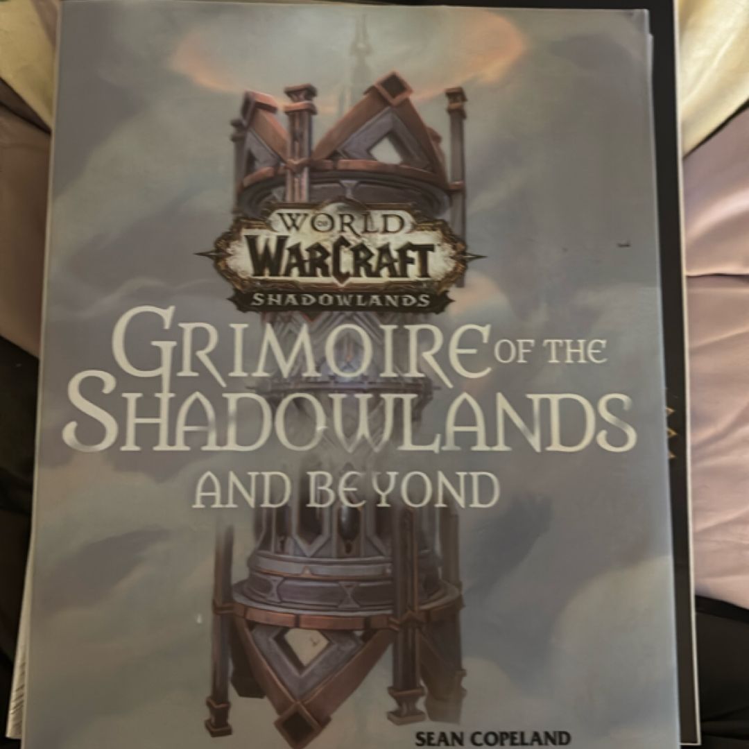 World of Warcraft: Grimoire of the Shadowlands and Beyond