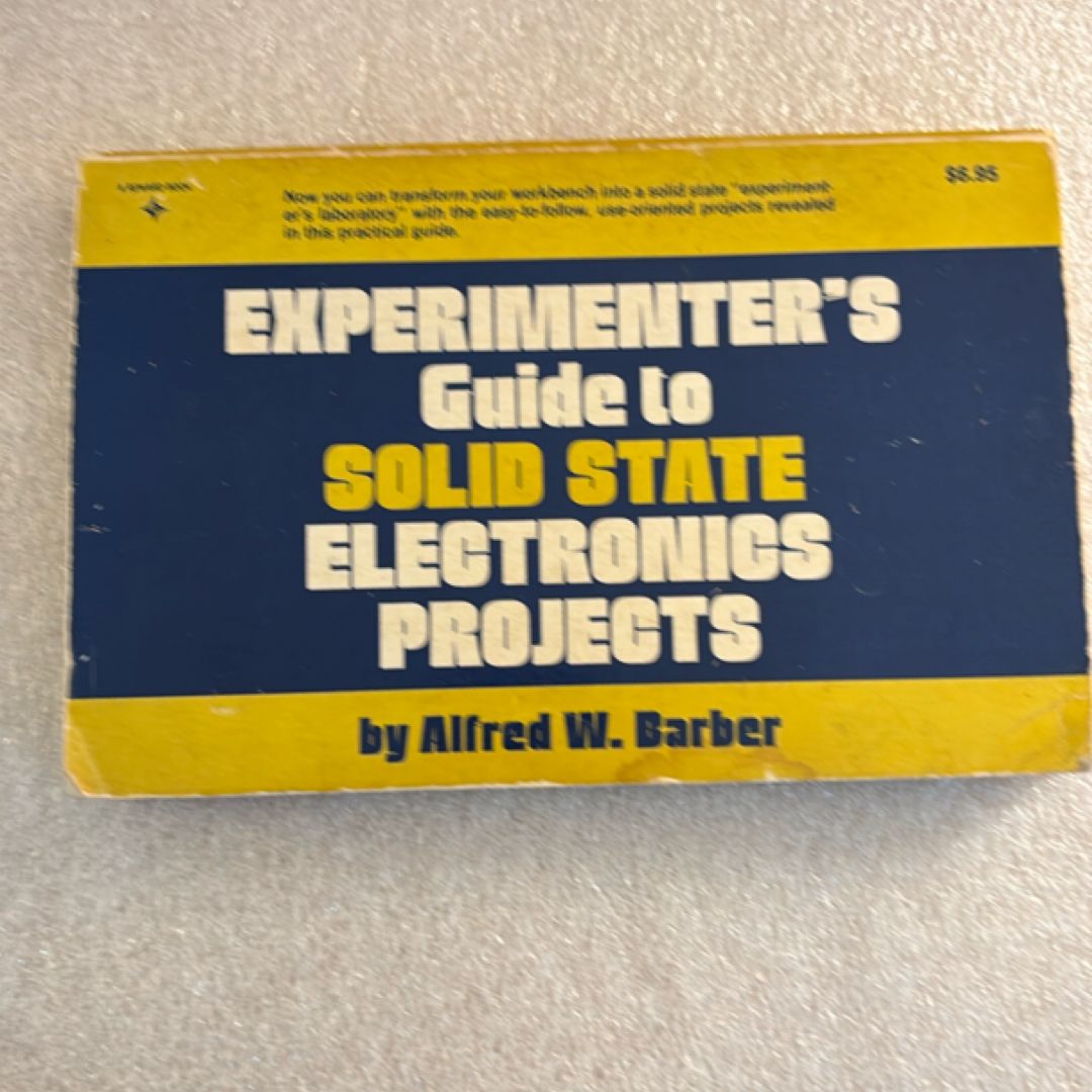 Experimenter's Guide to Solid State Electronics Projects