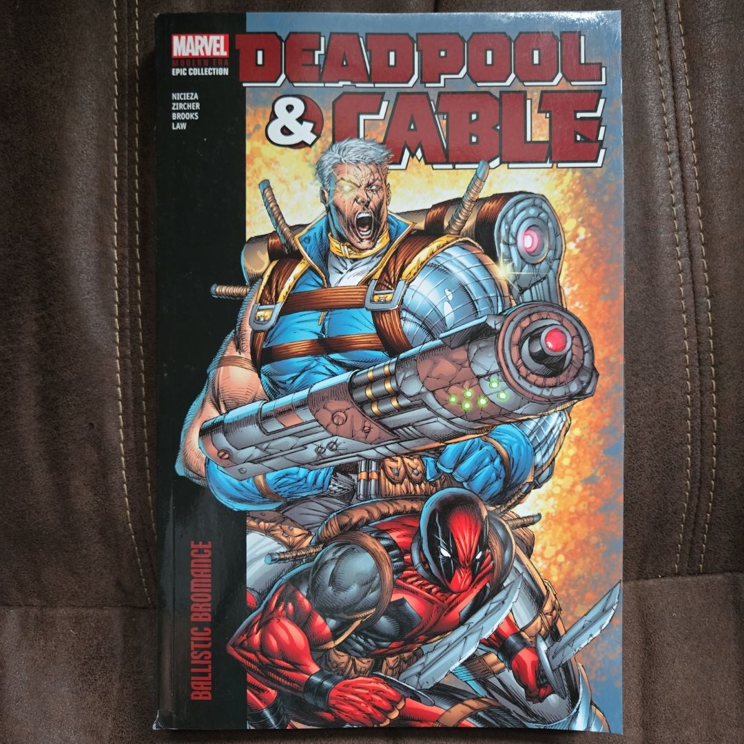 Deadpool and Cable Modern Era Epic Collection: Ballistic Bromance