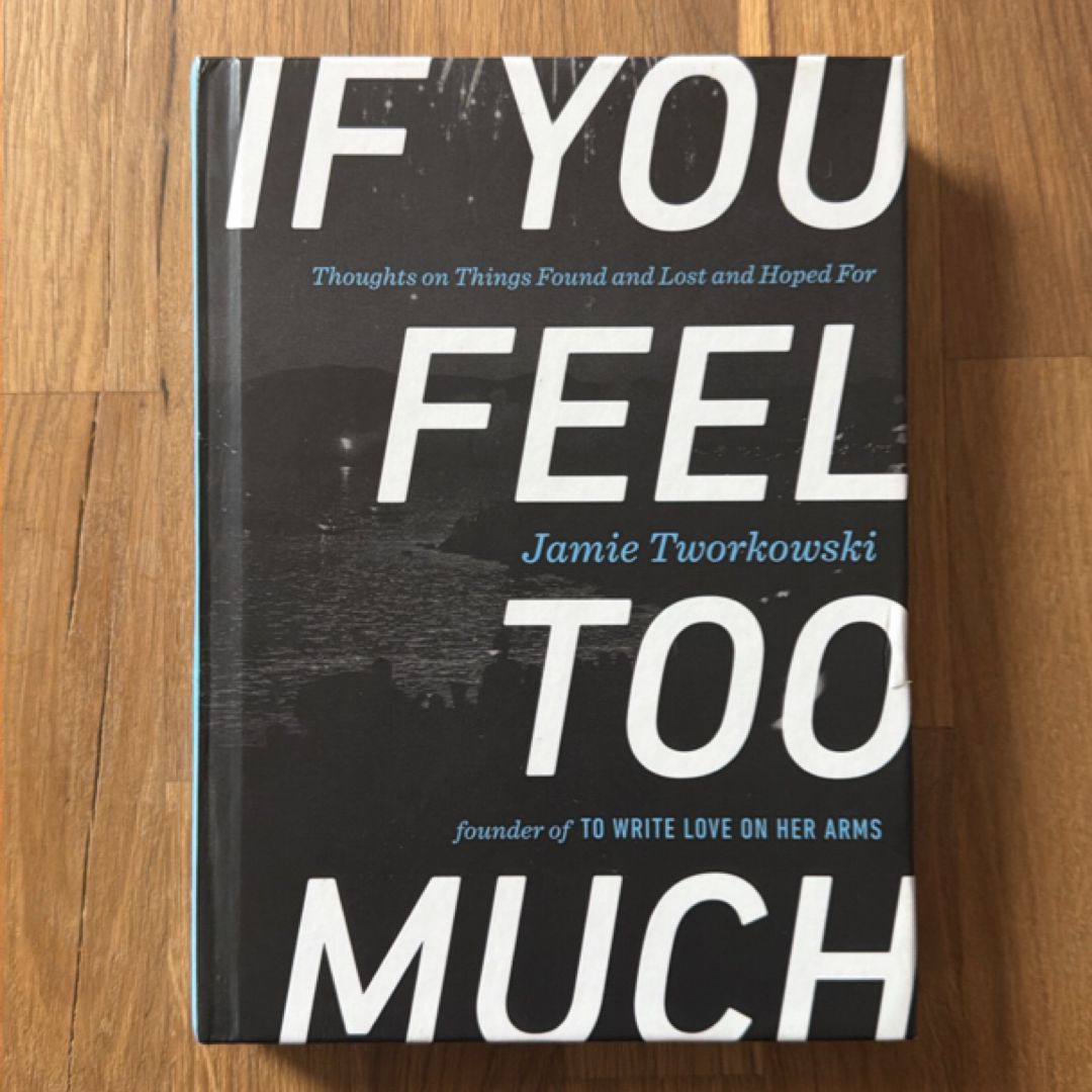 If You Feel Too Much
