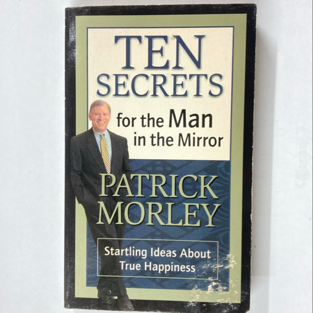 Ten Secrets for the Man in the Mirror - MM for MIM