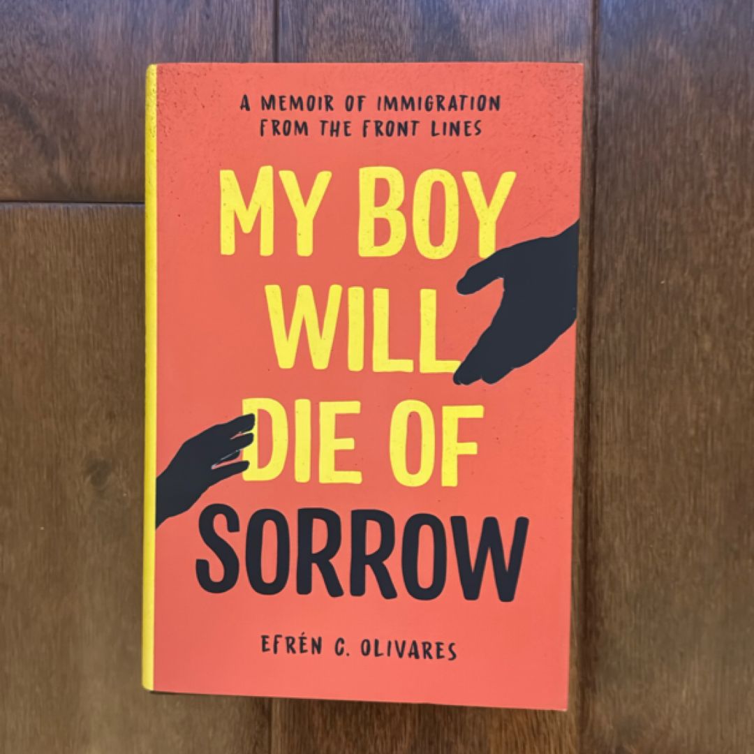 My Boy Will Die of Sorrow