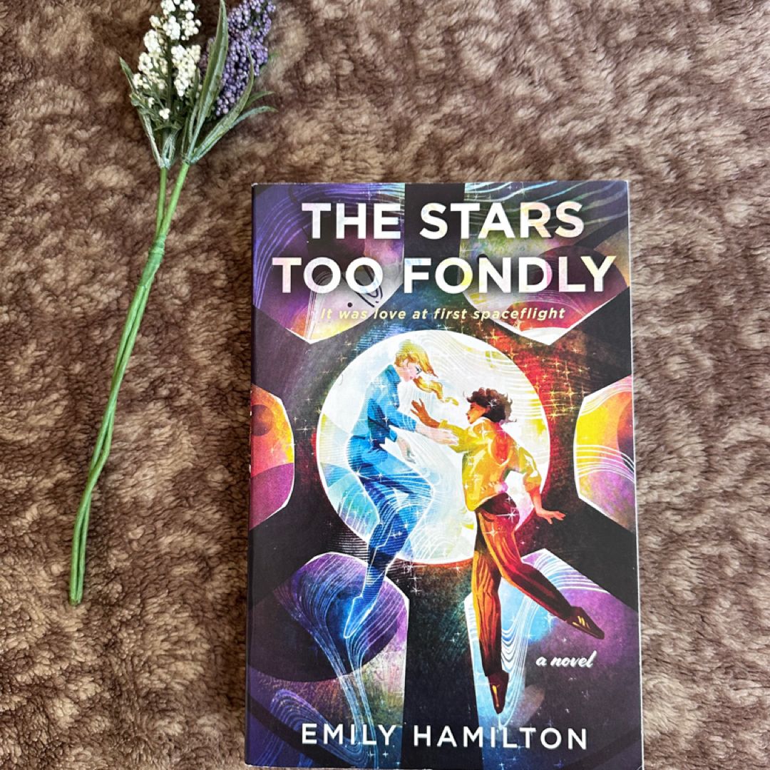 The Stars Too Fondly