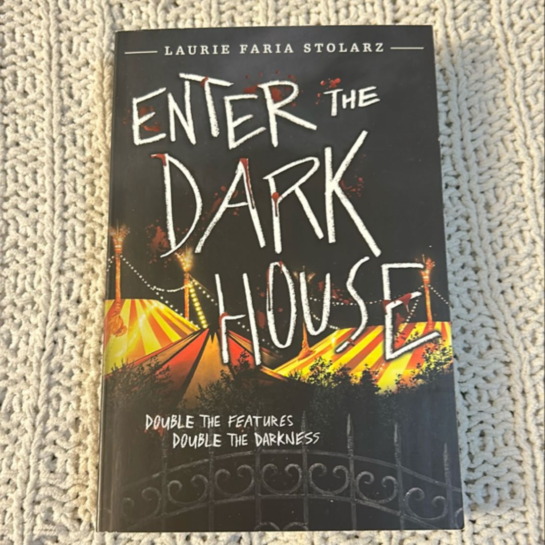 Enter the Dark House
