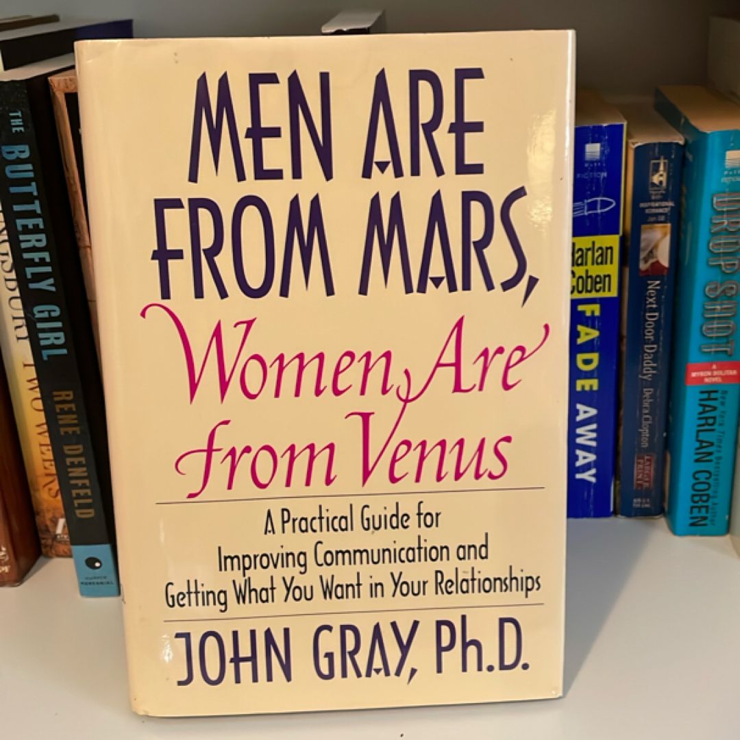 Men Are From Mars Women Are From Venus.