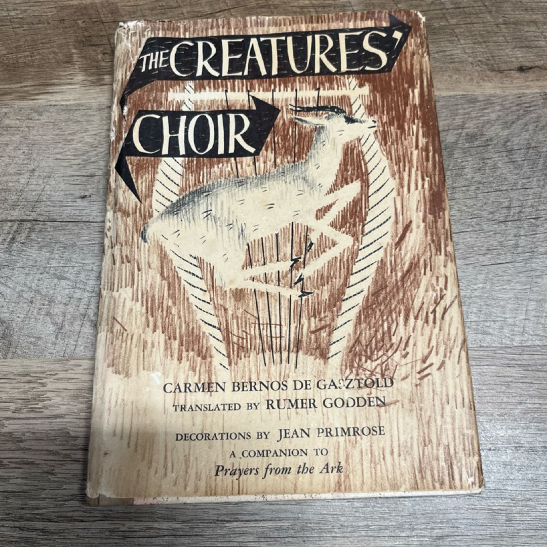 Creatures' Choir by Rumer Godden and Carmen Bernos De Gasztold First US Edition
