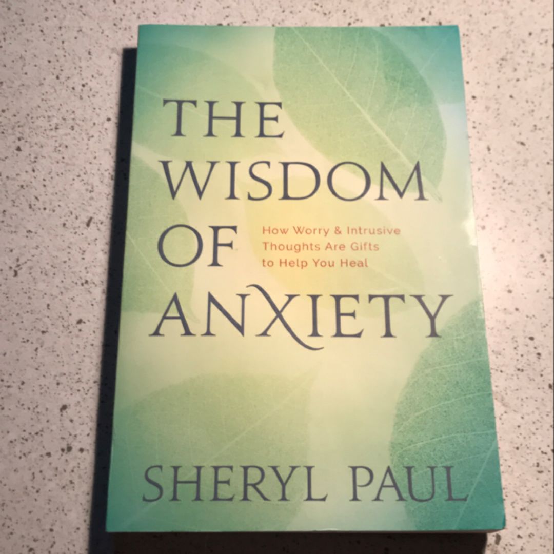 The Wisdom of Anxiety
