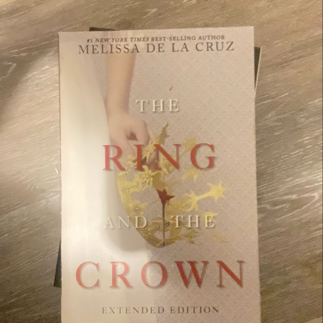 Ring and the Crown, the (Extended Edition) (the Ring and the Crown, Book 1)