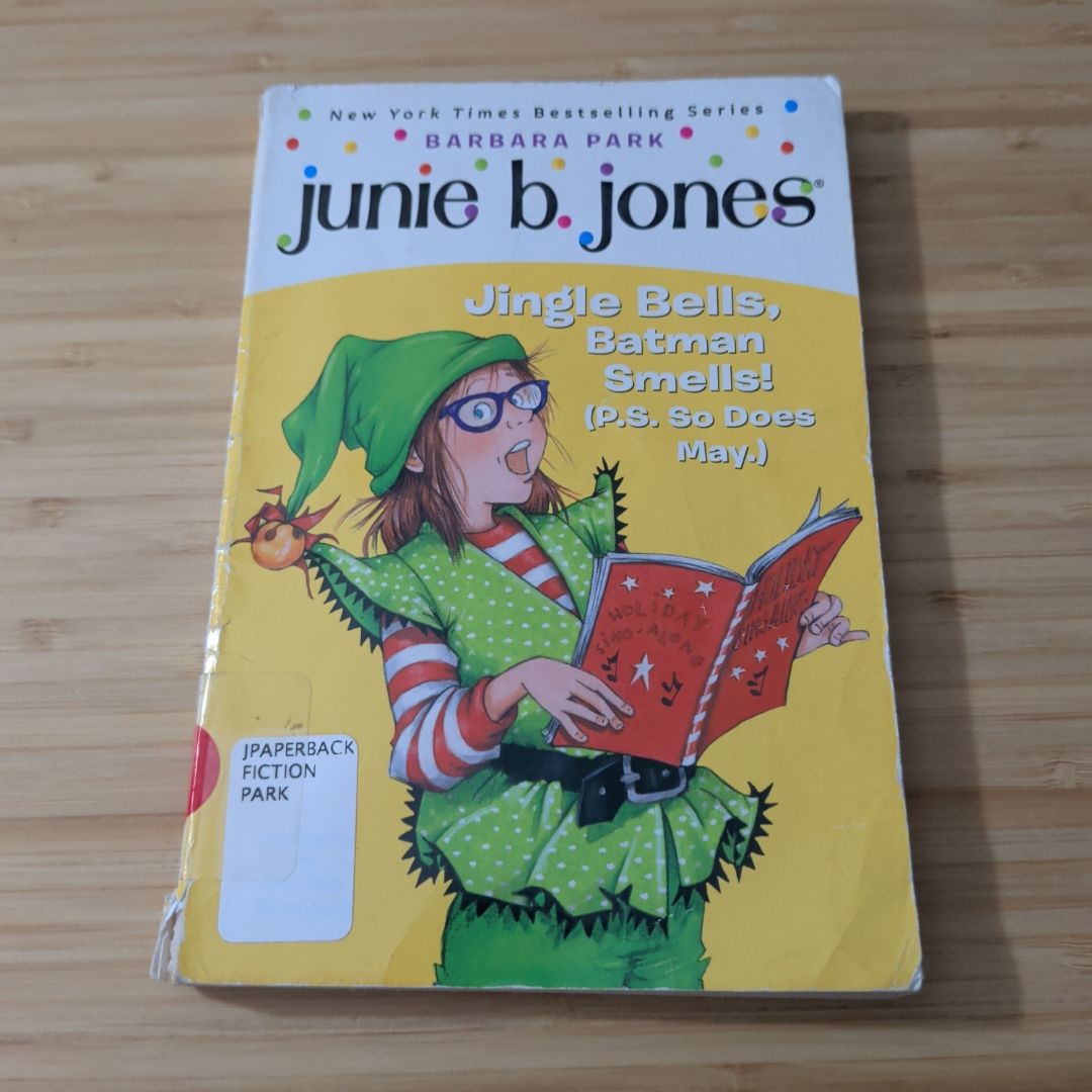 Junie B. Jones #25: Jingle Bells, Batman Smells! (P. S. So Does May. )