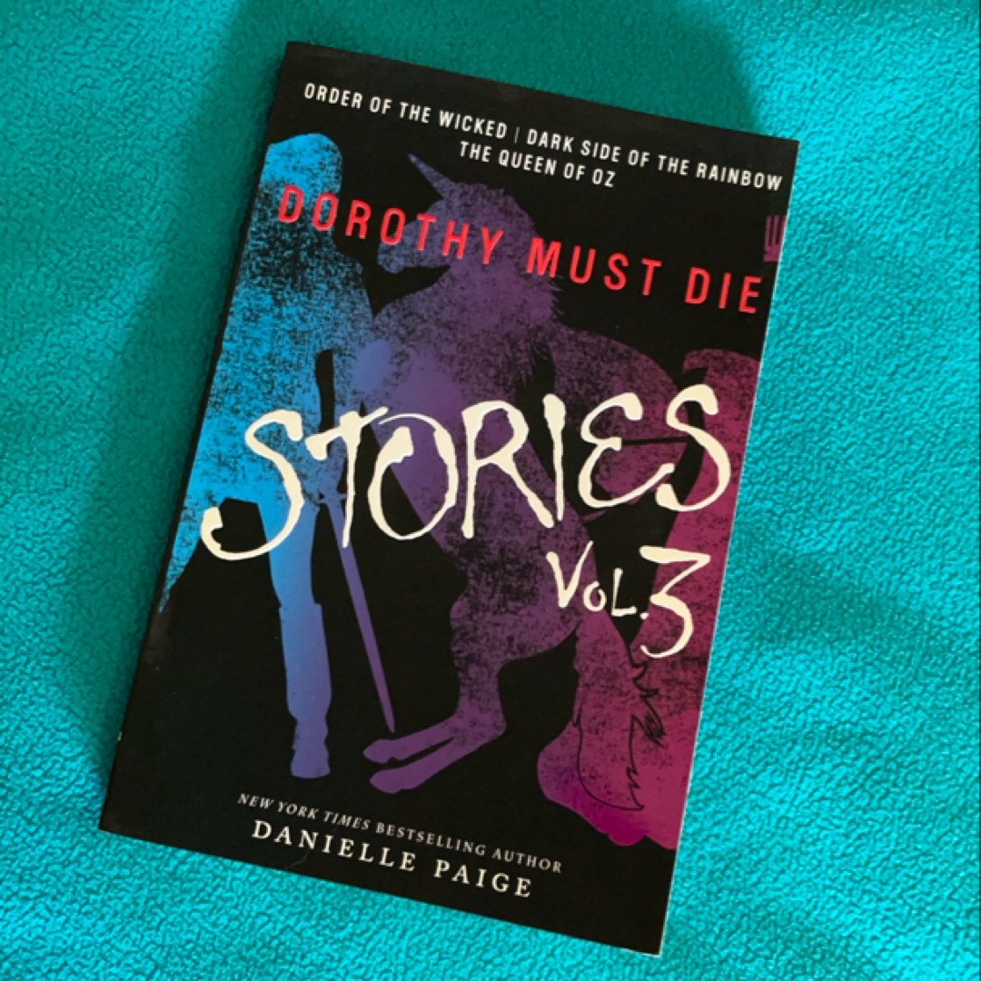 Dorothy Must Die Stories Volume 3