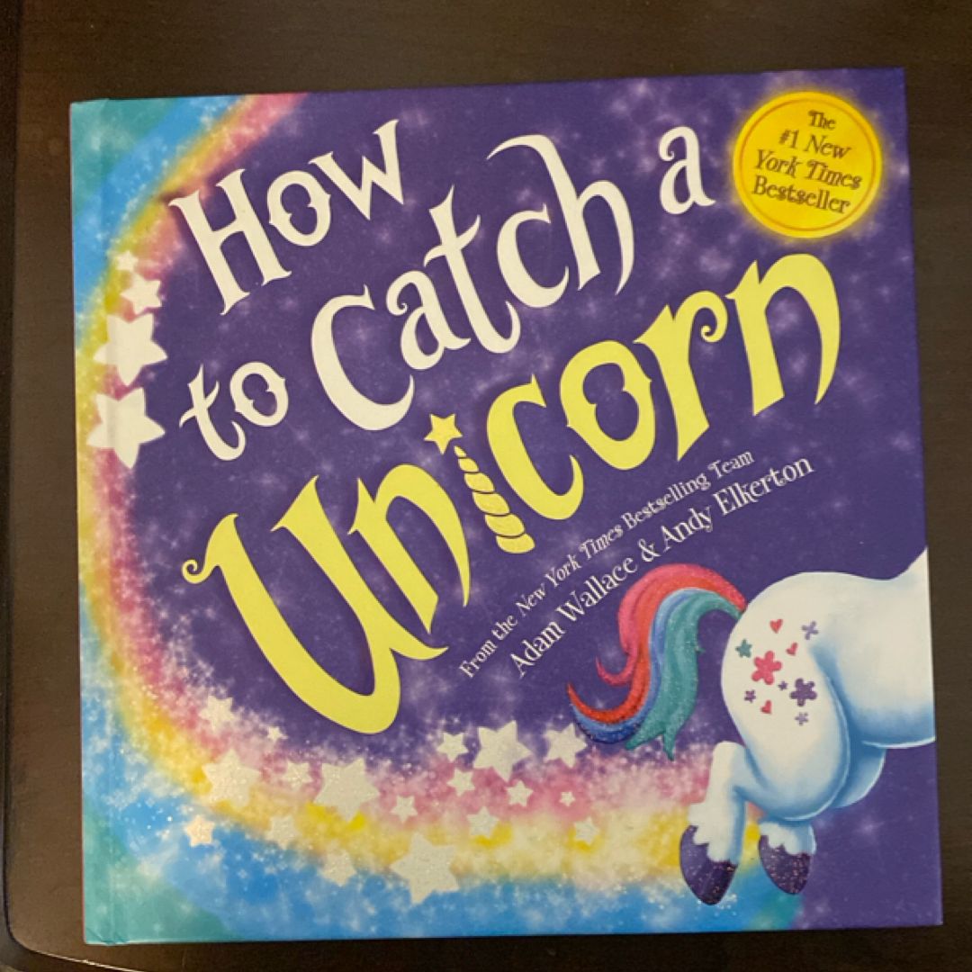 How to Catch a Unicorn