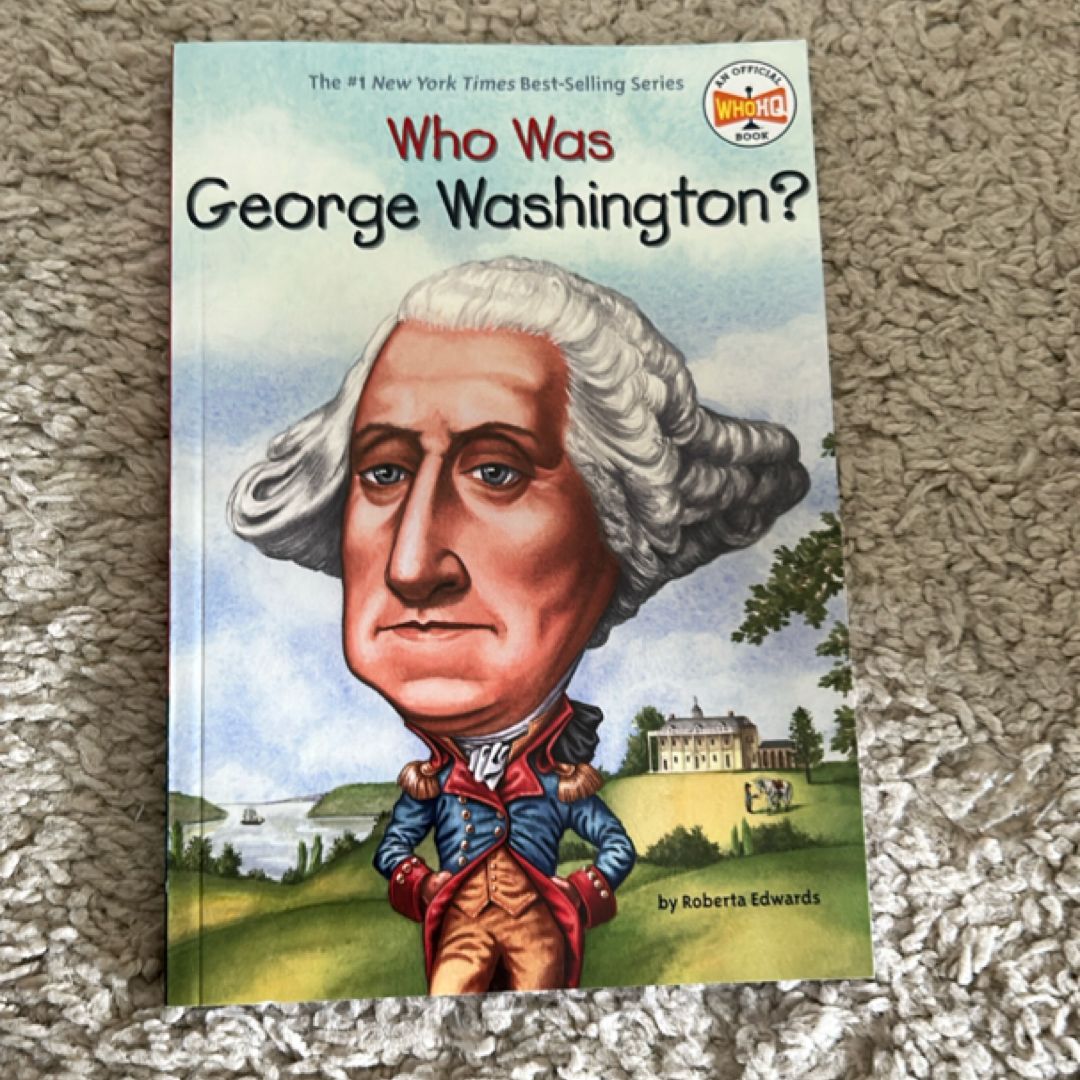 Who Was George Washington?