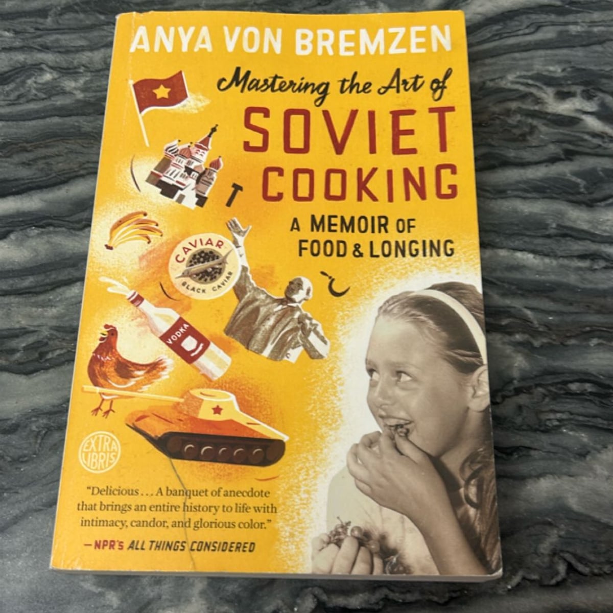 Mastering the Art of Soviet Cooking by Anya von Bremzen