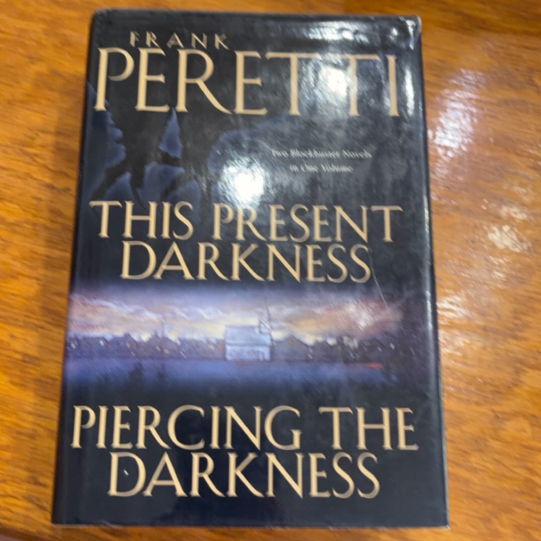 This Present Darkness and Piercing the Darkness