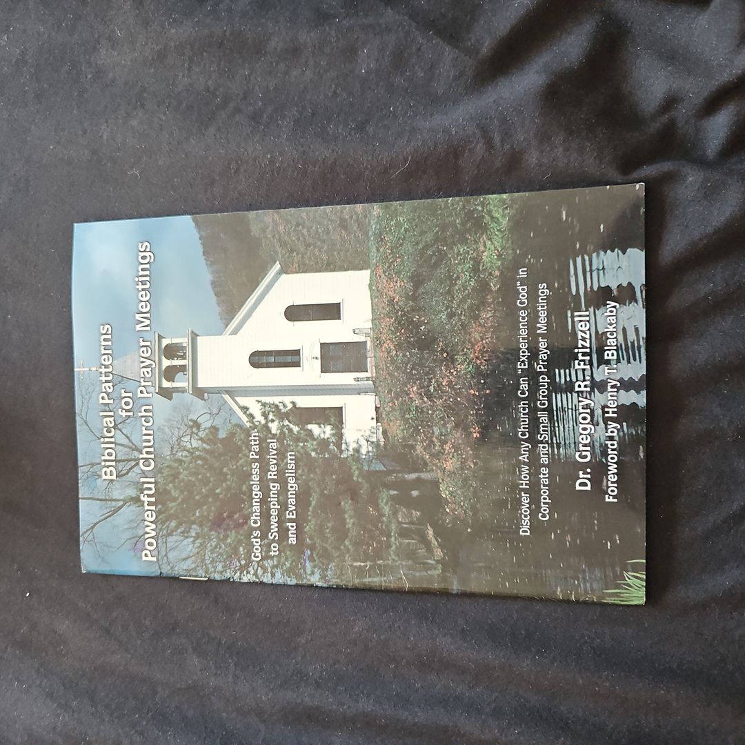 Biblical Patterns for Powerful Church Prayer Meetings