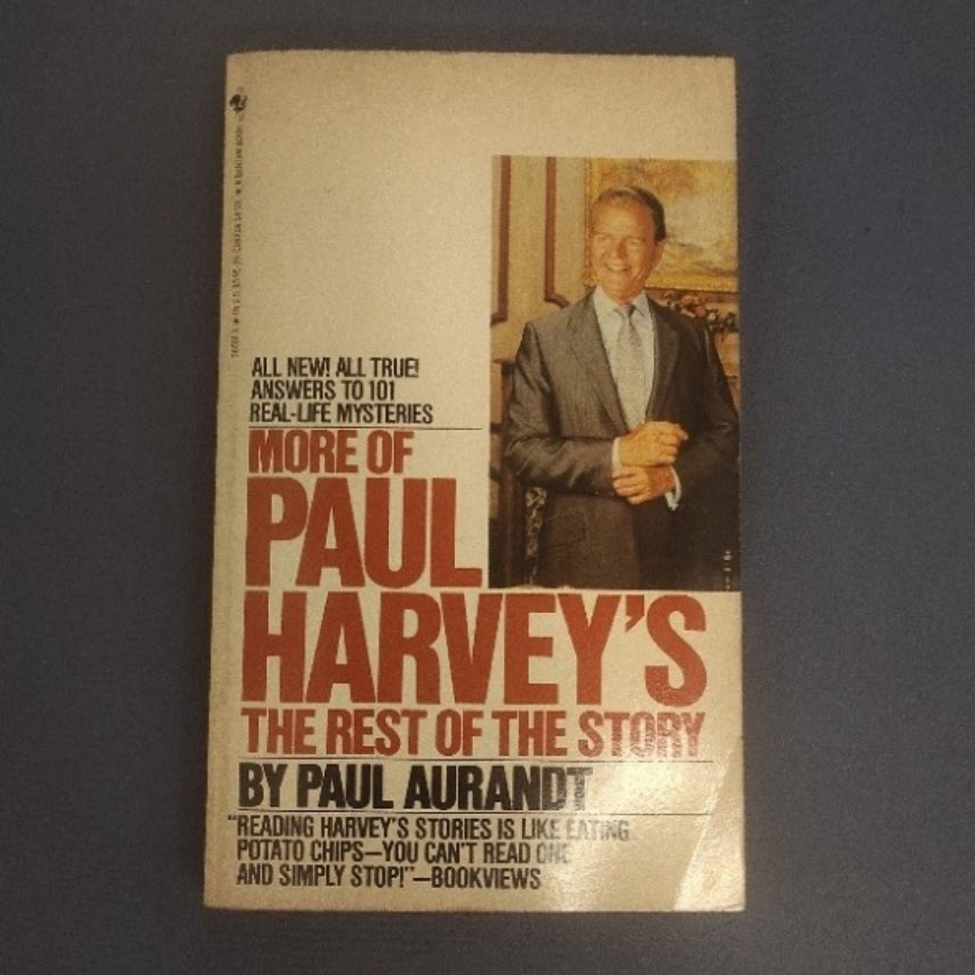 More of Paul Harvey's Rest of the Story Paul Aurandt 1984 Bantam Paperback