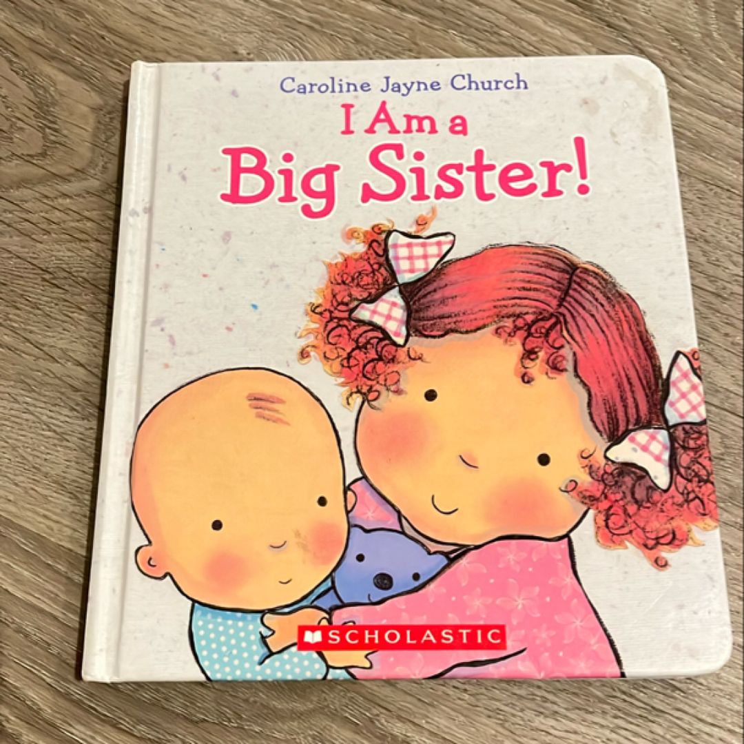 I Am a Big Sister!