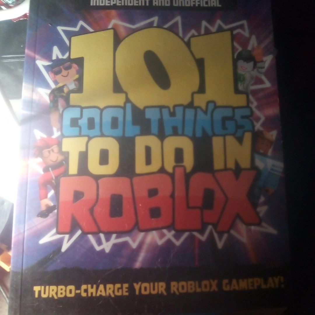 101 Cool Things to Do in Roblox (Independent and Unofficial) by Kevin ...