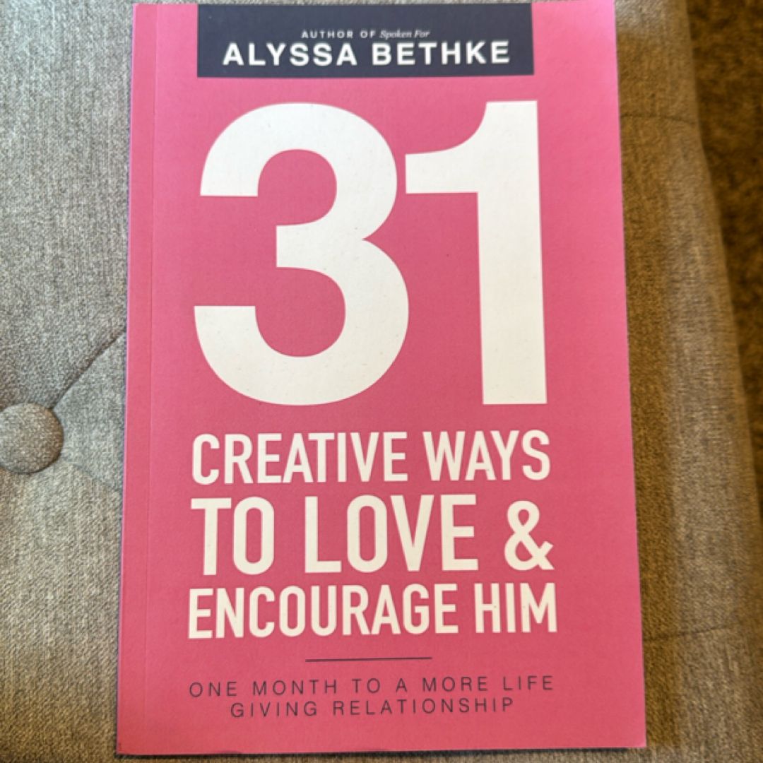 31 Creative Ways to Love and Encourage Him