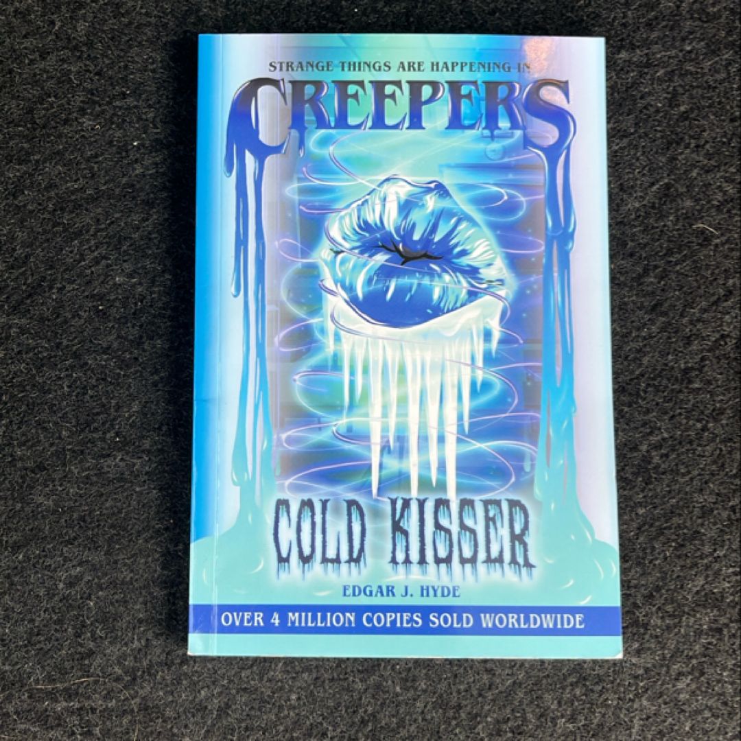 Creepers Cold Kisser 
