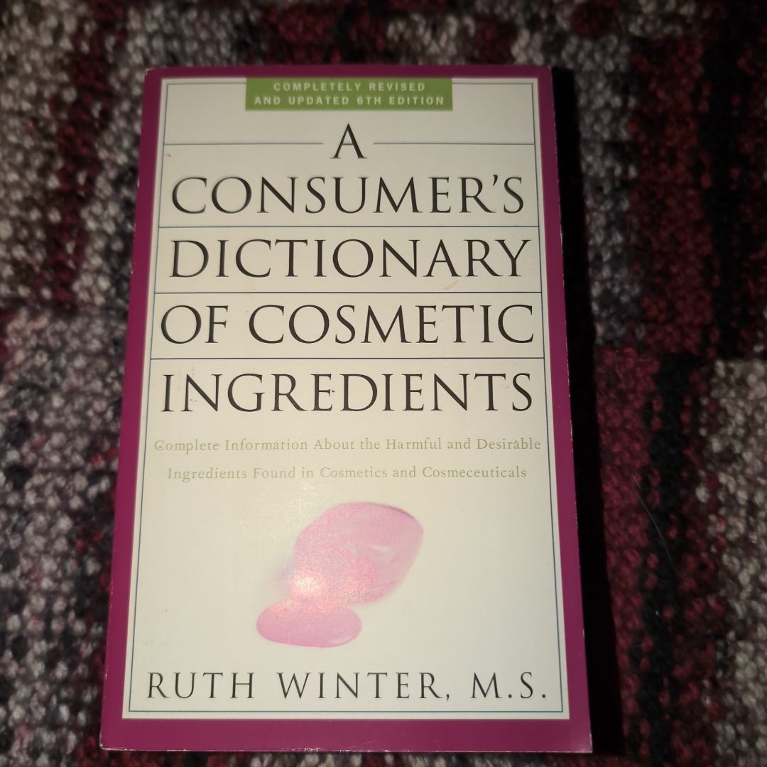 A Consumer's Dictionary of Cosmetic Ingredients