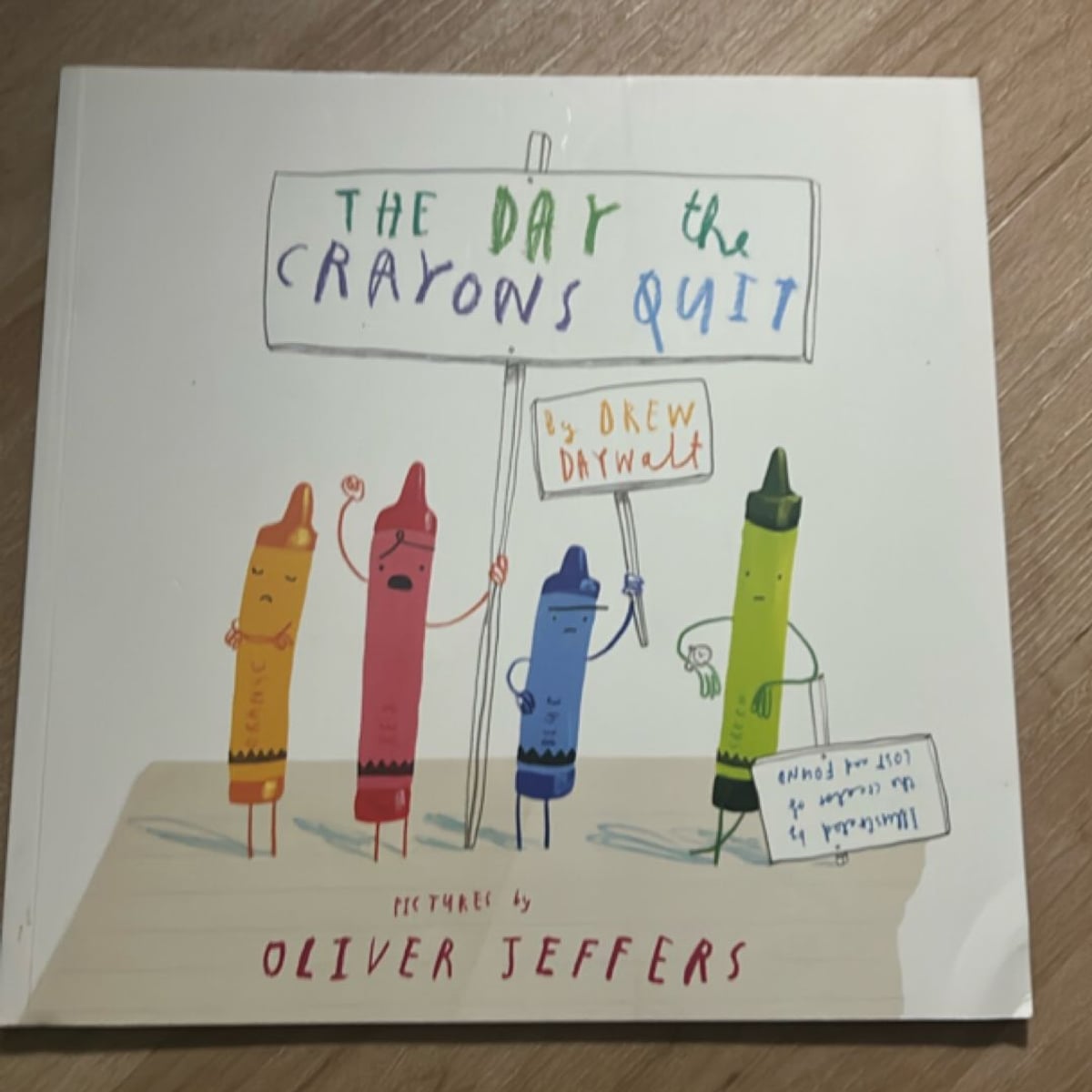 The Day The Crayons Quit by Drew Daywalt