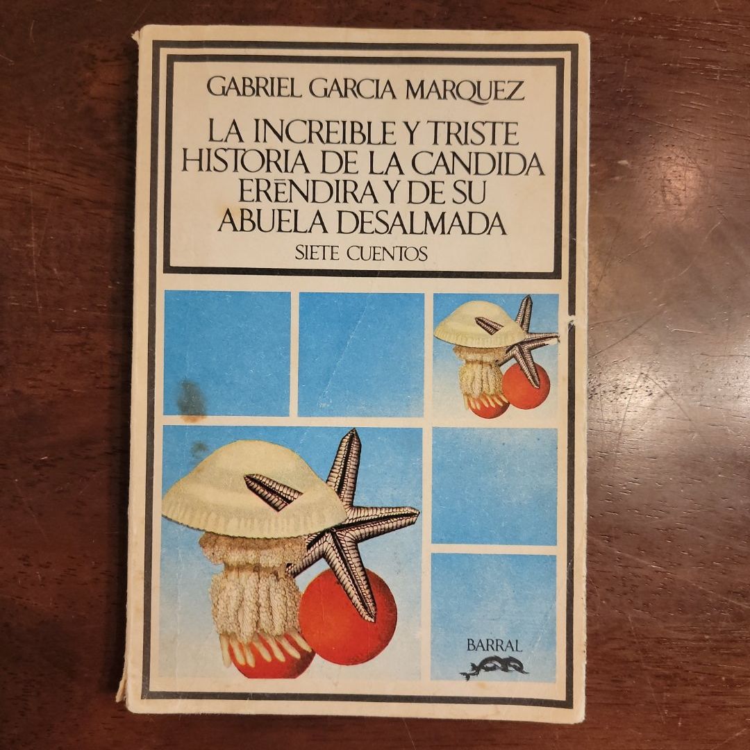 La increible y triste historia de la candida erendira y de su abuela desalmada