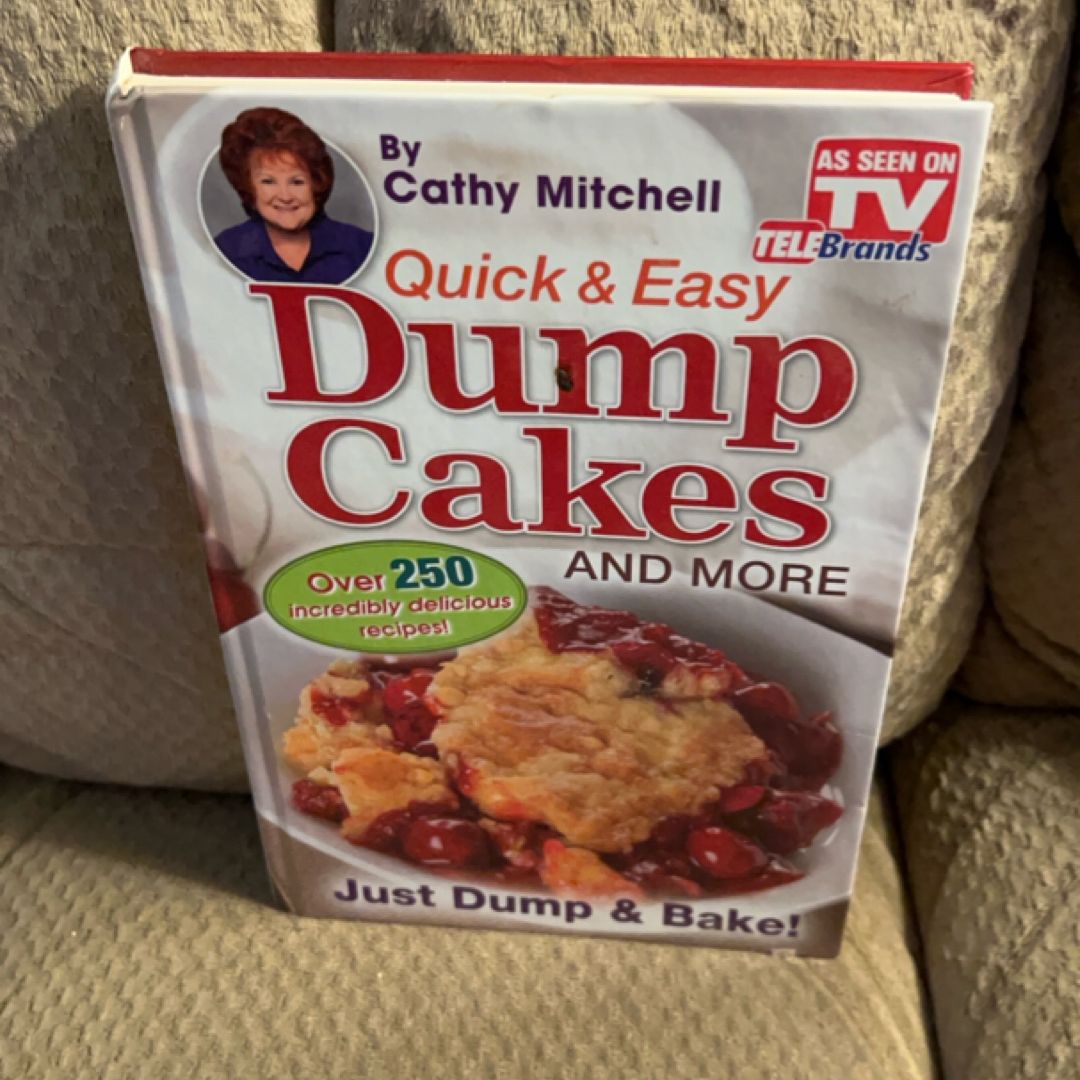 Cathy Mitchell Presents, Quick and Easy Dump Cakes!