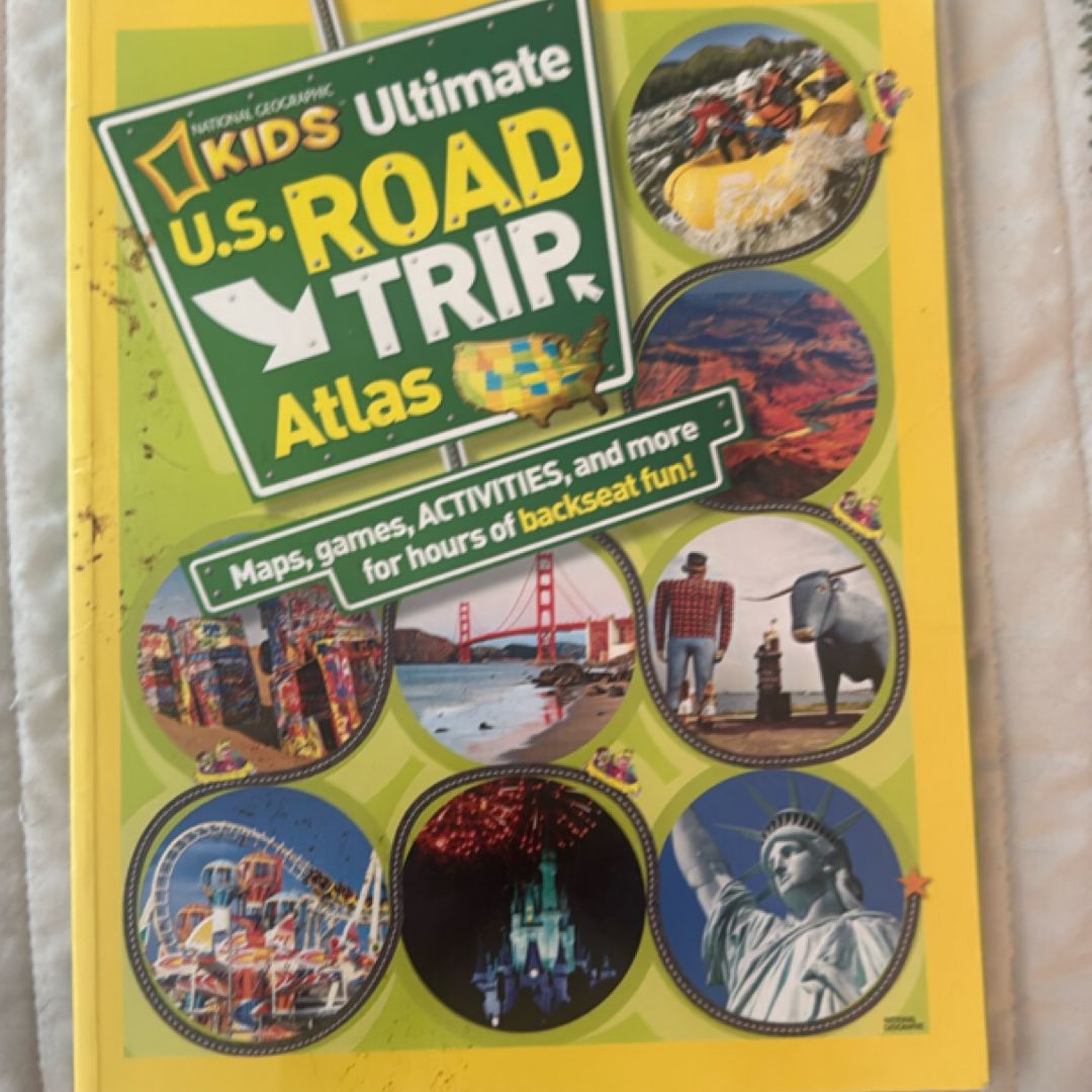 National Geographic Kids Ultimate U. S. Road Trip Atlas