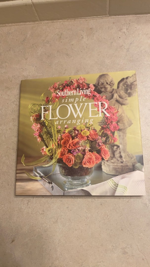 Southern Living Simple Flower Arranging