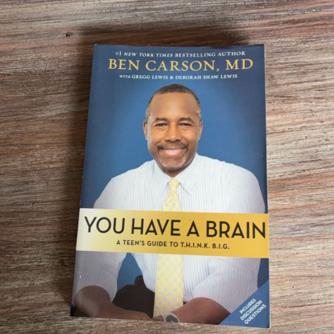 You Have a Brain