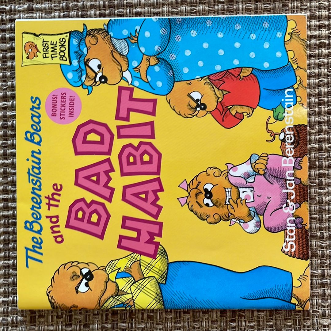 The Berenstain Bears and the Bad Habit