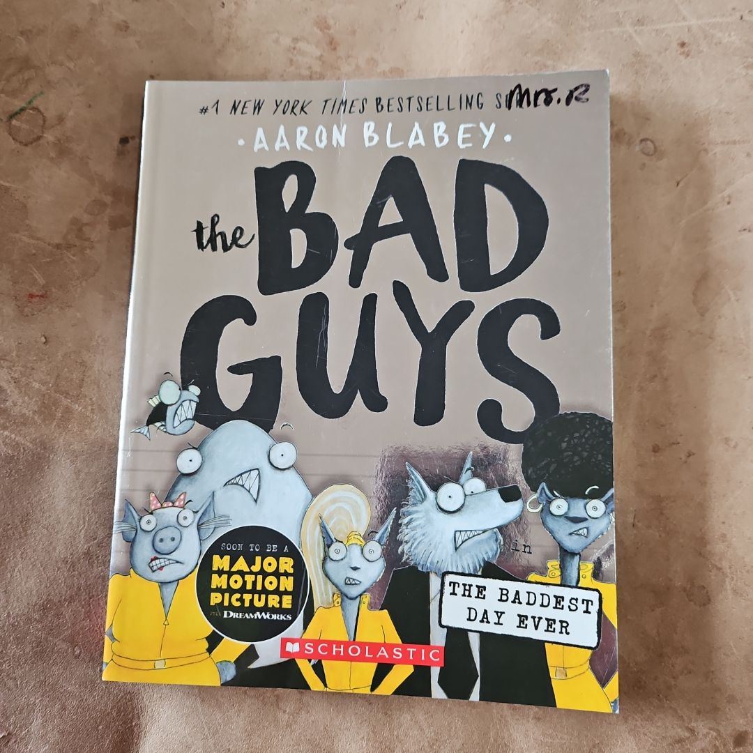 The Bad Guys in the Baddest Day Ever