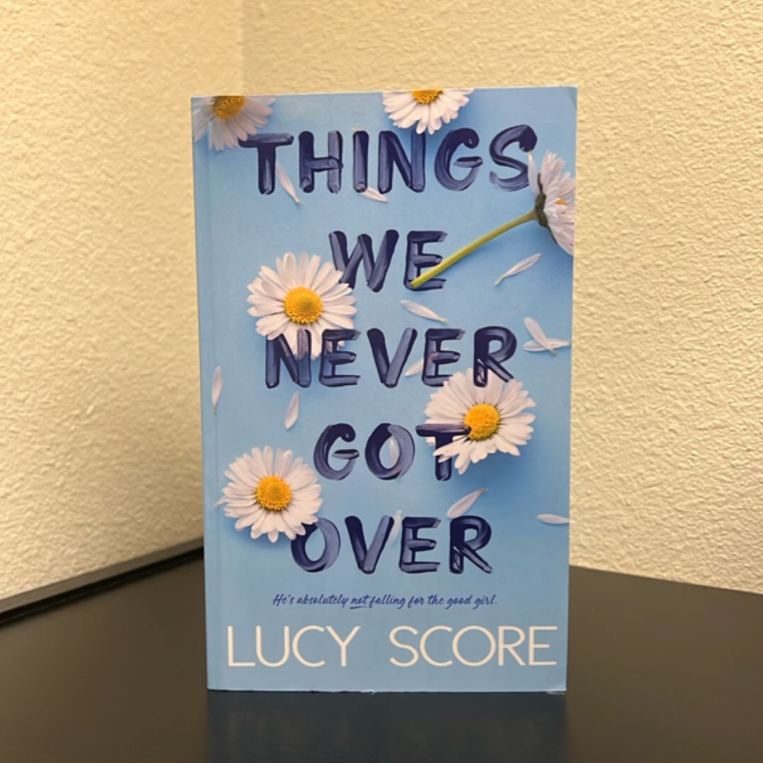 Things We Never Got Over