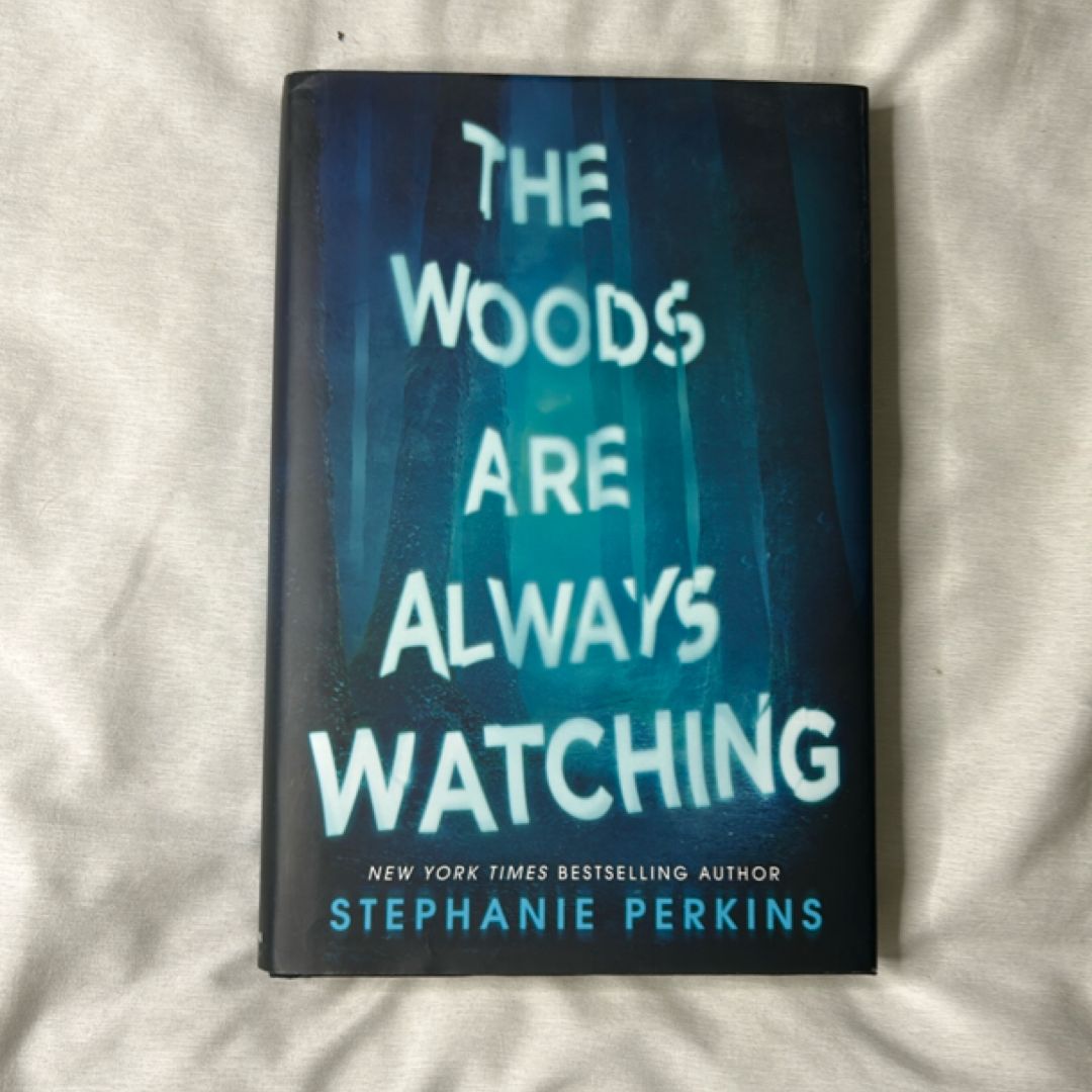 The Woods Are Always Watching