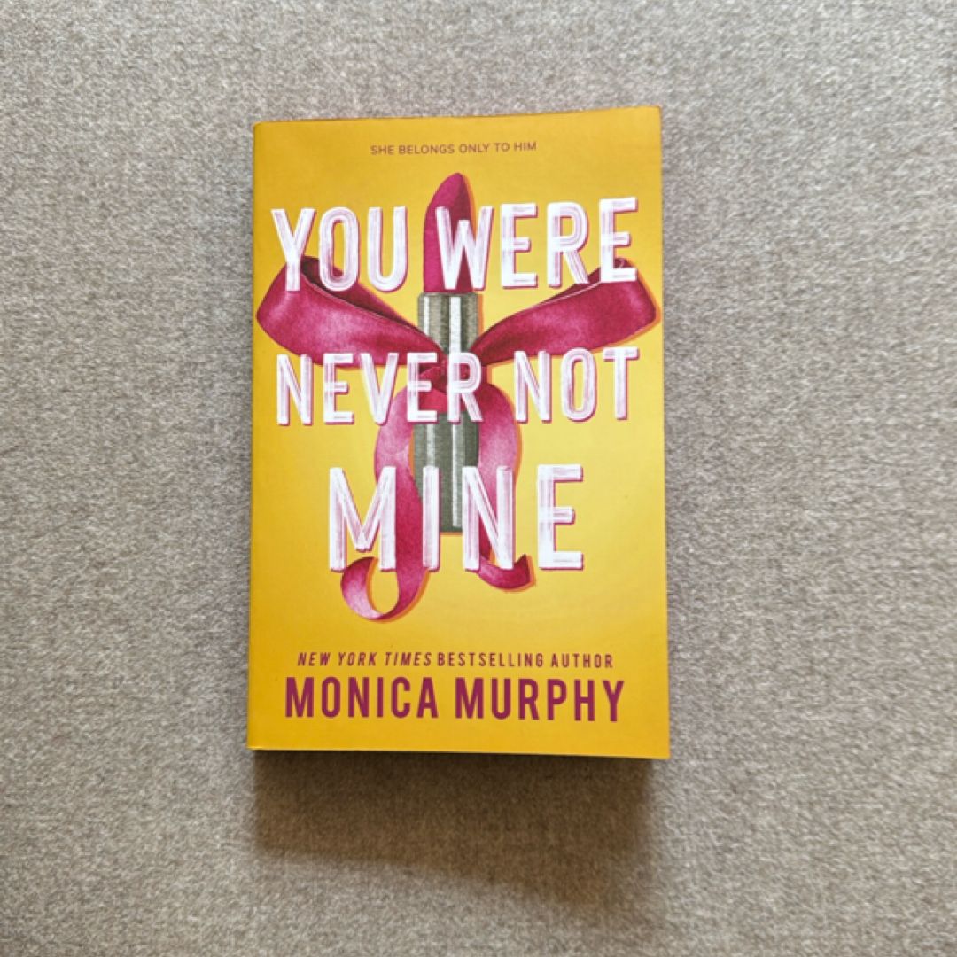 You Were Never Not Mine
