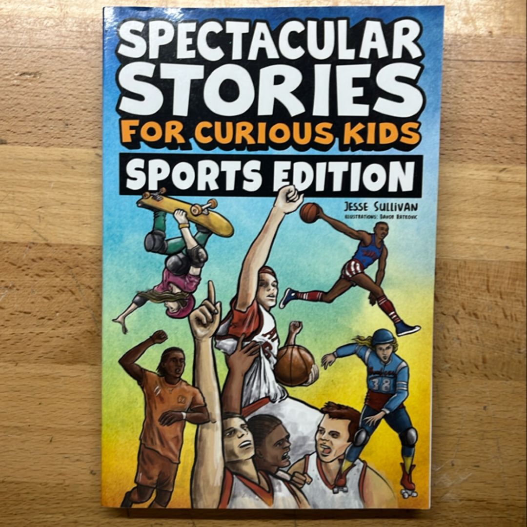Spectacular Stories for Curious Kids Sports Edition