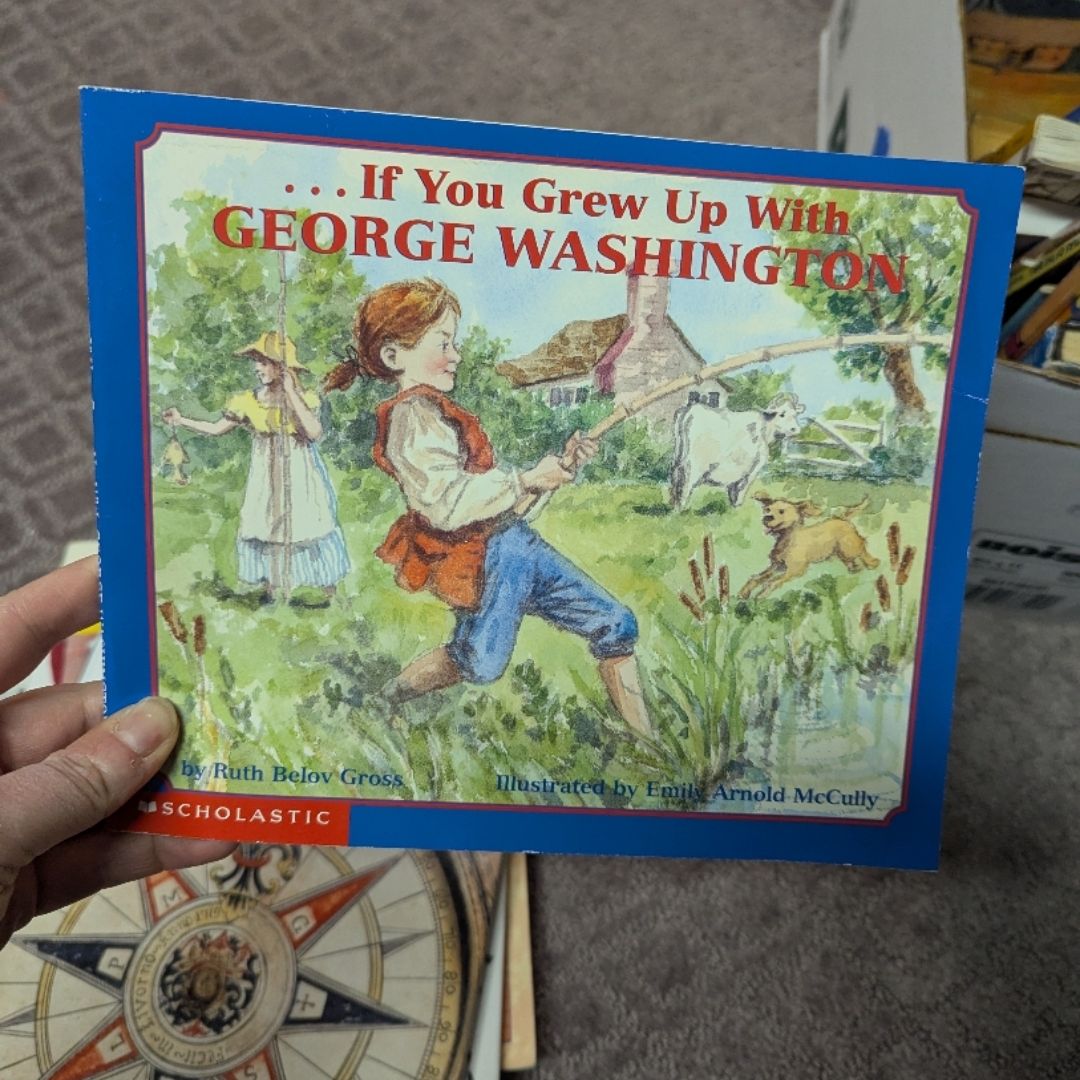 If You Grew up with George Washington