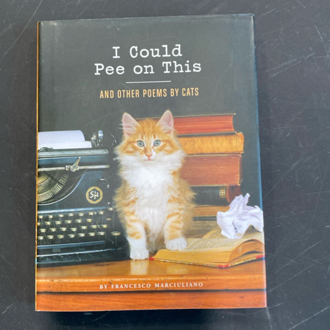 I Could Pee on This: and Other Poems by Cats (Gifts for Cat Lovers, Funny Cat Books for Cat Lovers)
