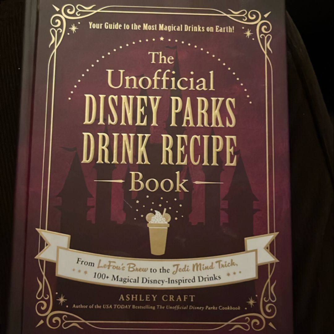 The Unofficial Disney Parks Drink Recipe Book